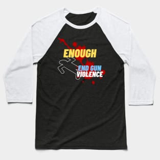 End gun violence Baseball T-Shirt